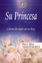 Su Princesa: Cartas de Amor de Tu Rey - Hardcover