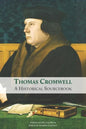 Thomas Cromwell: A Historical Sourcebook - Paperback