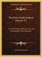 The Edwin Smith Surgical Papyrus V2: Facsimile Plates and Line for Line Hieroglyphic Transliteration - Paperback