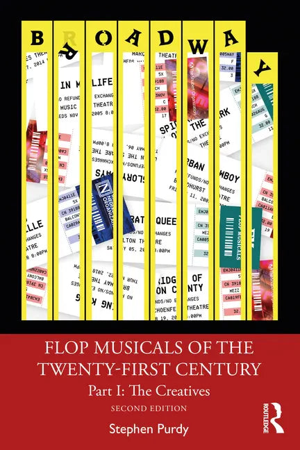 Flop Musicals of the Twenty-First Century: Part I: The Creatives - Paperback