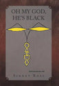 Oh My God, He's Black - Hardcover