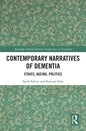 Contemporary Narratives of Dementia: Ethics, Ageing, Politics - Paperback