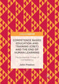 Competence Based Education and Training (Cbet) and the End of Human Learning: The Existential Threat of Competency - Paperback