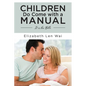 Children Do Come with a Manual: It is the Bible - Paperback