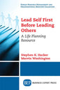 Lead Self First Before Leading Others: A Life Planning Resource - Paperback