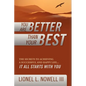You Are Better Than Your Best: The Secrets to Achieving a Successful and Happy Life... It All Starts with You - Paperback