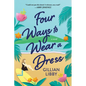 Four Ways to Wear a Dress - Paperback