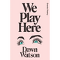 We Play Here - Paperback