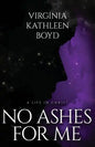 No Ashes for Me - Paperback