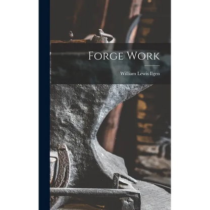 Forge Work - Hardcover