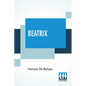 Beatrix: Translated By Katharine Prescott Wormeley - Paperback