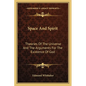 Space And Spirit: Theories Of The Universe And The Arguments For The Existence Of God - Paperback