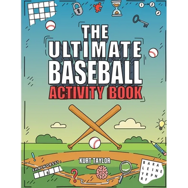 The Ultimate Baseball Activity Book: Crosswords, Word Searches, Puzzles, Fun Facts, Trivia Challenges and Much More for Baseball Lovers! (Perfect Base - Paperback