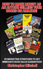 How To Make Money As An Author Selling Your Books On Amazon!: 25 Marketing Strategies To Get Immediate Book Sales Guaranteed! - Paperback