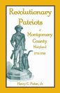 Revolutionary Patriots of Montgomery County, Maryland, 1776-1783 - Paperback