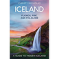 Iceland: Fjords, Fire, and Folklore: A Guide to Hidden Iceland - Paperback