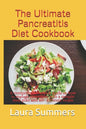 The Ultimate Pancreatitis Diet Cookbook: A comprehensive bооk guіdе оn how tо mаnаgе р
 - Paperback