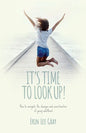 It's Time to Look Up: How to navigate the changes and uncertainties of young adulthood - Paperback
