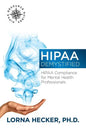 HIPAA Demystified: HIPAA Compliance for Mental Health Professionals - Paperback
