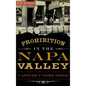 Prohibition in the Napa Valley: Castles Under Siege - Hardcover