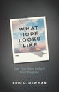What Hope Looks Like: Use Your Pain to Fuel Your Purpose - Paperback