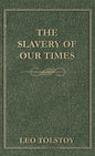 Slavery Of Our Times - Hardcover