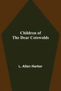 Children of the Dear Cotswolds - Paperback