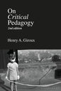 On Critical Pedagogy - Hardcover