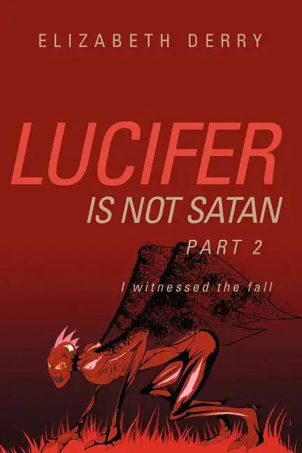 Lucifer is not Satan Part 2 - Paperback