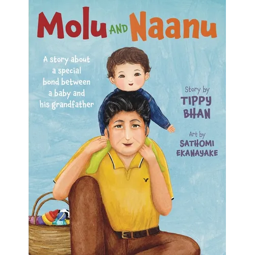Molu and Naanu: A story about a special bond between a baby and his grandfather - Paperback