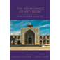 The Renaissance of Shi'i Islam: Facets of Thought and Practice - Paperback