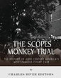 The Scopes Monkey Trial: The History of 20th Century America's Most Famous Court Case - Paperback