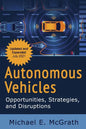 Autonomous Vehicles: Opportunities, Strategies and Disruptions: Updated and Expanded Second Edition - Paperback