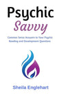 Psychic Savvy: Common Sense Answers to Your Psychic Reading and Development Questions - Paperback