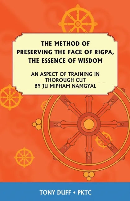 The Dzogchen Method of Preserving the Face of Rigpa, "The Essence of Wisdom" - Paperback
