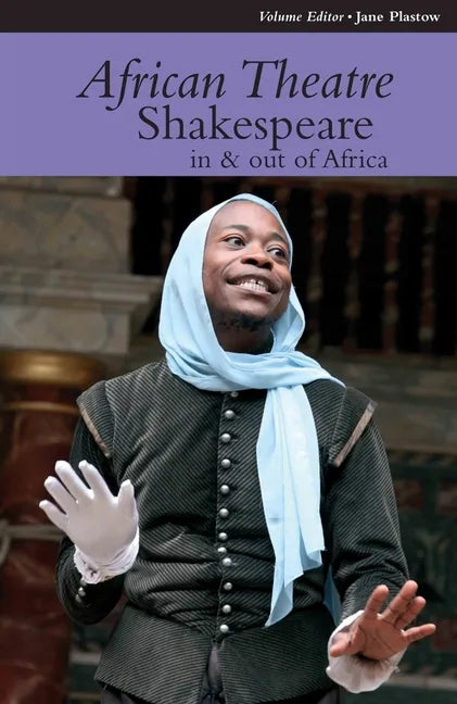 African Theatre 12: Shakespeare in and Out of Africa - Paperback