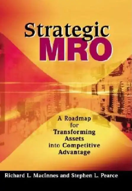 Strategic MRO Powered by DSC: A Roadmap for Transforming Assets Into Strategic Advantage - Hardcover