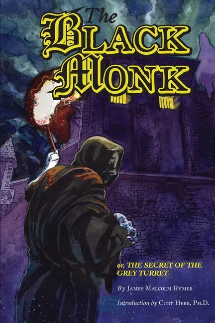 The Black Monk; Or, the Secret of the Grey Turret (Valancourt Classics) - Paperback