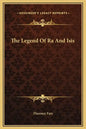 The Legend of Ra and Isis - Hardcover