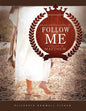 Follow Me: An in-depth study of the Gospel of Matthew - Paperback