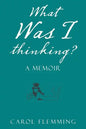 What Was I Thinking?: A Memoir - Paperback