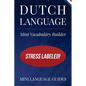 Dutch Language Mini Vocabulary Builder: Stress Labeled! - Paperback