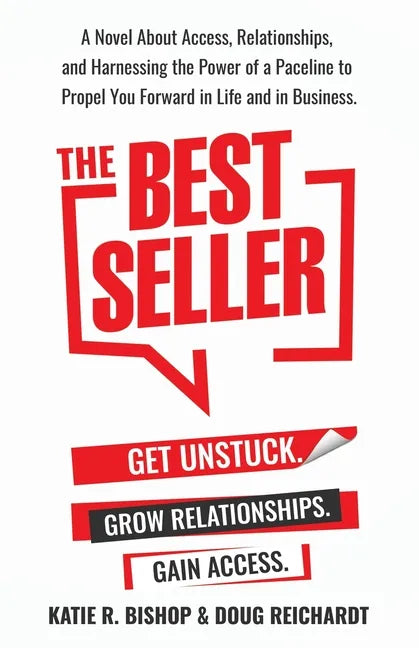 The Best Seller: A Novel About Access, Relationships, and Harnessing the Power of a Paceline to Propel You Forward in Life and in Business - Paperback