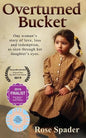 Overturned Bucket: One woman's story of love, loss and redemption - Paperback