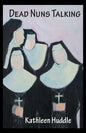 Dead Nuns Talking - Paperback