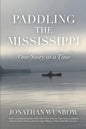 Paddling the Mississippi: One Story at a Time - Paperback