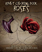 Adult Coloring Book Roses: Relax with this Calming, Stress Managment, Floral Adult Coloring Book of Roses - Paperback