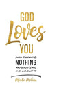 God Loves You and There's Nothing Anyone Can Do about It. - Hardcover