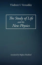 The Study of Life and the New Physics - Paperback