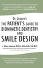 Dr. Lazare's: The Patient's Guide to Biomimetic Dentistry and Smile Design - Hardcover